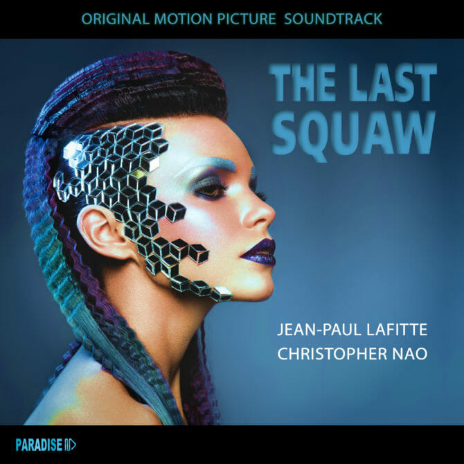 The Last Squaw - Jean-Paul Lafitte, Christopher Nao